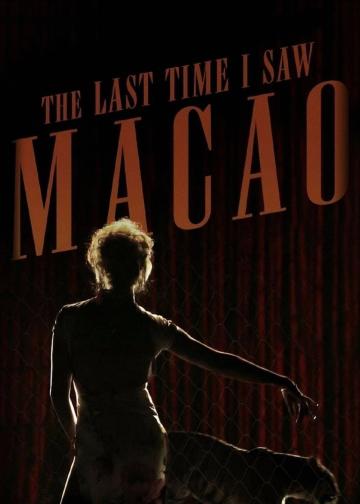 A Última Vez Que Vi Macau