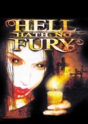 Hell Hath No Fury