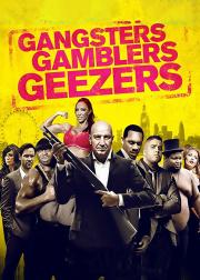 Gangsters Gamblers Geezers