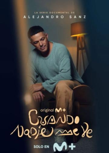 Alejandro Sanz: Cuando nadie me ve