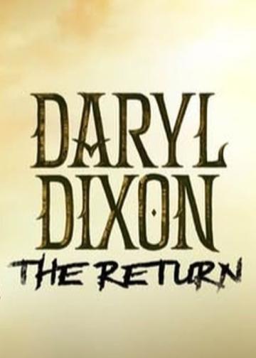 The Walking Dead: Daryl Dixon - The Return